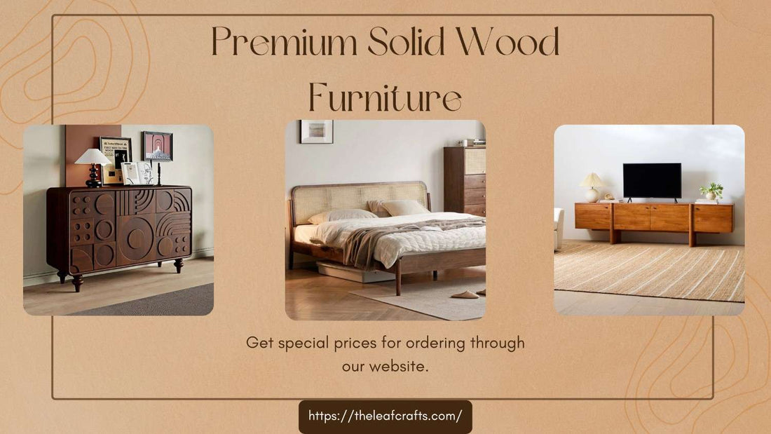 Premium Solid Wood Furniture